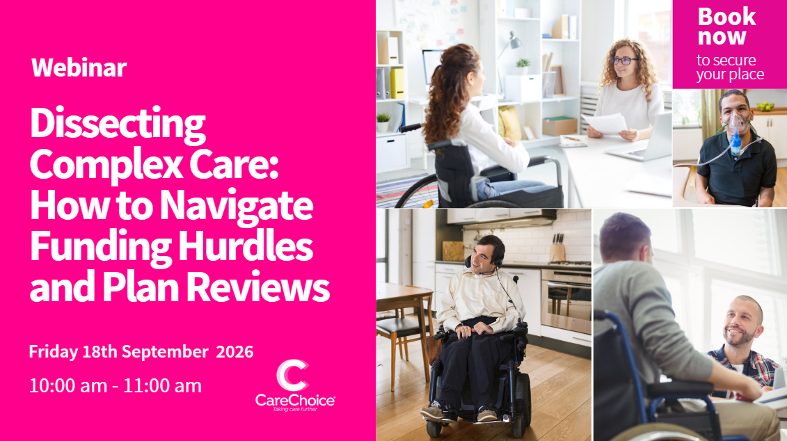 Dissecting Complex Care: How to Navigate Funding Hurdles and Plan Reviews